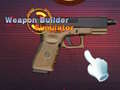                                                                       Weapon Builder Simulator ﻞﯿﮭﮐ