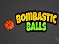                                                                       BomBastic Balls ﻞﯿﮭﮐ