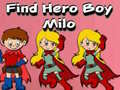                                                                       Find Hero Boy Milo ﻞﯿﮭﮐ