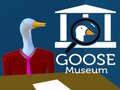                                                                       Goose Museum ﻞﯿﮭﮐ