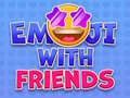                                                                       Emoji with Friends ﻞﯿﮭﮐ