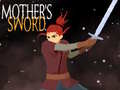                                                                       Mother's Sword  ﻞﯿﮭﮐ