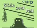                                                                       Slide and Fall ﻞﯿﮭﮐ