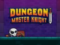                                                                       Dungeon Master Knight ﻞﯿﮭﮐ