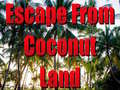                                                                       Escape From Coconut Land ﻞﯿﮭﮐ