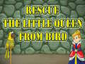                                                                       Rescue The Little Queen From Bird ﻞﯿﮭﮐ