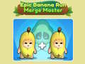                                                                       Epic Banana Run: Merge Master  ﻞﯿﮭﮐ