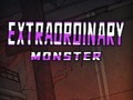                                                                       Extraordinary: Monster ﻞﯿﮭﮐ