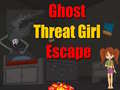                                                                       Ghost Threat Girl Escape ﻞﯿﮭﮐ