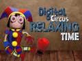                                                                       Digital Circus Relaxing Time ﻞﯿﮭﮐ