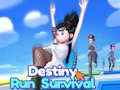                                                                       Destiny Run Survival ﻞﯿﮭﮐ