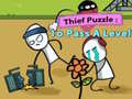                                                                       Thief Puzzle: To Pass A Level ﻞﯿﮭﮐ