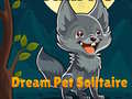                                                                       Dream Pet Solitaire ﻞﯿﮭﮐ