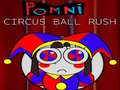                                                                       Pomni Circus Ball Rush ﻞﯿﮭﮐ