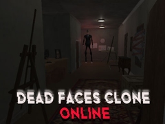                                                                       Dead Faces Clone Online ﻞﯿﮭﮐ