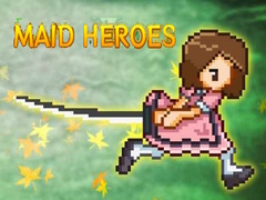                                                                       Maid Heroes ﻞﯿﮭﮐ