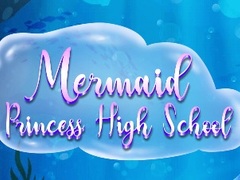                                                                       Mermaid Princess High School ﻞﯿﮭﮐ