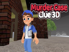                                                                       Murder Case Clue 3D ﻞﯿﮭﮐ