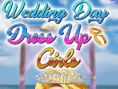                                                                       Wedding Day Dress Up Girls ﻞﯿﮭﮐ