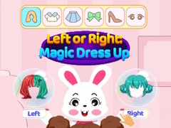                                                                       Left Or Right Magic Dress Up ﻞﯿﮭﮐ