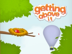                                                                       Getting Above It ﻞﯿﮭﮐ