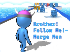                                                                       Brother!Follow Me! - Merge Men ﻞﯿﮭﮐ