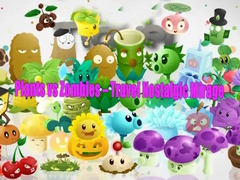                                                                       Plants vs Zombies – Travel Nostalgic Mirage ﻞﯿﮭﮐ