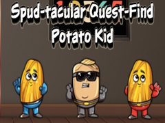                                                                       Spud tacular Quest Find Potato Kid ﻞﯿﮭﮐ