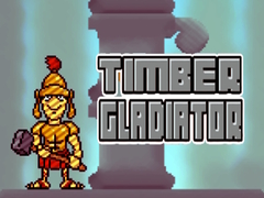                                                                       Timber Gladiator ﻞﯿﮭﮐ