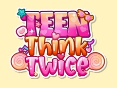                                                                       Teen Think Twice ﻞﯿﮭﮐ