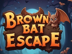                                                                       Brown Bat Escape ﻞﯿﮭﮐ