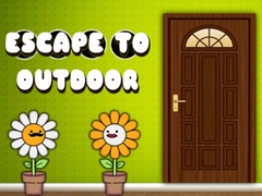                                                                       Escape to the Outdoor ﻞﯿﮭﮐ