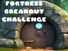                                                                       Fortress Breakout Challenge ﻞﯿﮭﮐ