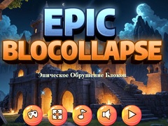                                                                       Epic Blocollapse ﻞﯿﮭﮐ