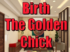                                                                       Birth the Golden Chick ﻞﯿﮭﮐ