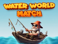                                                                      Water World Match ﻞﯿﮭﮐ