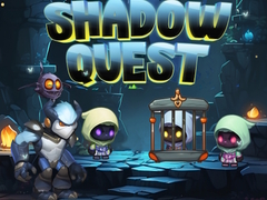                                                                      Shadow Quest ﻞﯿﮭﮐ