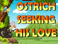                                                                       Ostrich Seeking His Love   ﻞﯿﮭﮐ