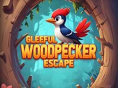                                                                       Gleeful Woodpecker Escape ﻞﯿﮭﮐ