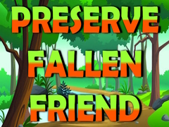                                                                       Preserve Fallen Friend ﻞﯿﮭﮐ