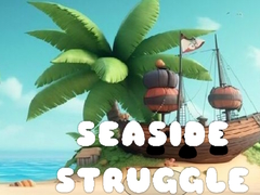                                                                       Seaside Struggle ﻞﯿﮭﮐ