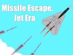                                                                       Missile Escape. Jet Era ﻞﯿﮭﮐ