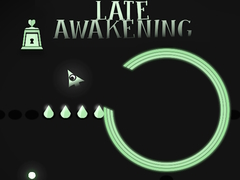                                                                       Late Awakening ﻞﯿﮭﮐ