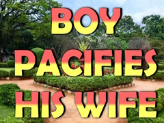                                                                       Boy Pacifies His Wife ﻞﯿﮭﮐ