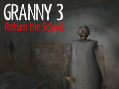                                                                       Granny 3 Return the School ﻞﯿﮭﮐ