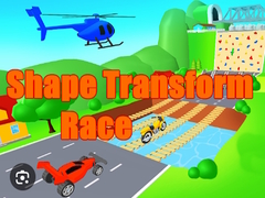                                                                       Shape Transform Race ﻞﯿﮭﮐ