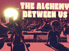                                                                       The Alchemy Between Us ﻞﯿﮭﮐ