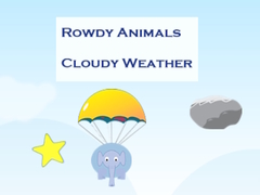                                                                       Rowdy Animals Cloudy Weather ﻞﯿﮭﮐ