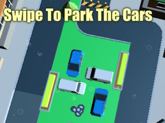                                                                       Swipe To Park The Cars ﻞﯿﮭﮐ