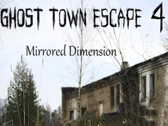                                                                       Ghost Town Escape 4 Mirrored Dimension ﻞﯿﮭﮐ